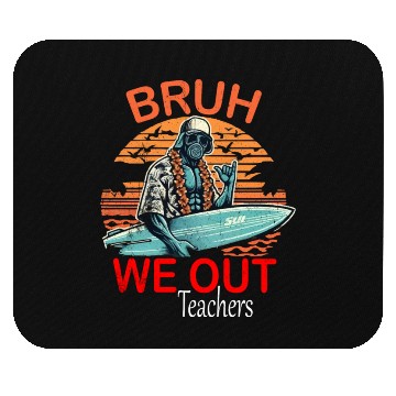 Discover bruh we out teachers traduction and peace Mouse Pads