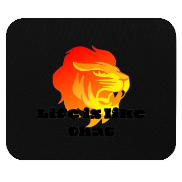 Discover Life is like that as a lion Mouse Pads