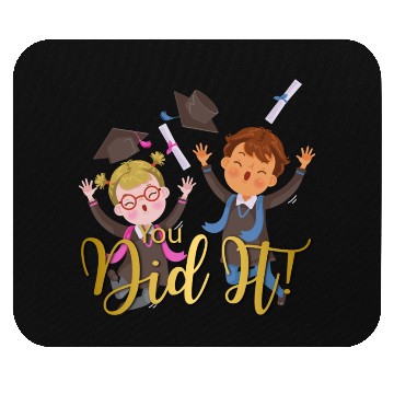 Discover Graduation Congratulation you did it Mouse Pads