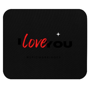 Discover I Love You Mouse Pads