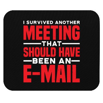 Discover I Survived Another Meeting 81 Mouse Pads