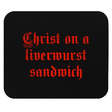 Discover Christ on a liver liverwurst sandwich Mouse Pads