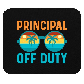 Discover Principal Off Duty | Educator Relaxation Vacation Mouse Pads