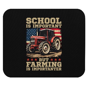 Discover School Is Important But Farming Is Importanter Mouse Pads