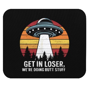 Discover Space Get In Loser Encounter Adventure Mouse Pads