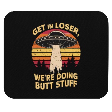 Discover Get In Loser Space Adventure Await Mouse Pads