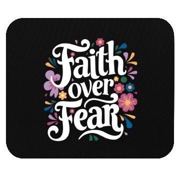 Discover Faith over Fear Mouse Pads