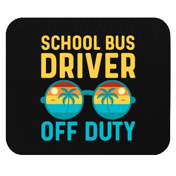 Discover School Bus Driver Off Duty | Vacation Relaxation Mouse Pads