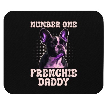 Discover French Bulldog Number One Frenchie Daddy Mouse Pads