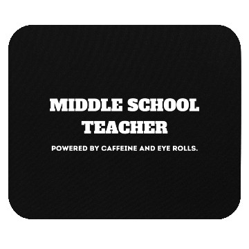 Discover Teacher Fueled by Caffeine and Eye Rolls Mouse Pads