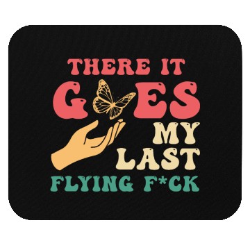 Discover There It Goes My Last Flying F Mouse Pads