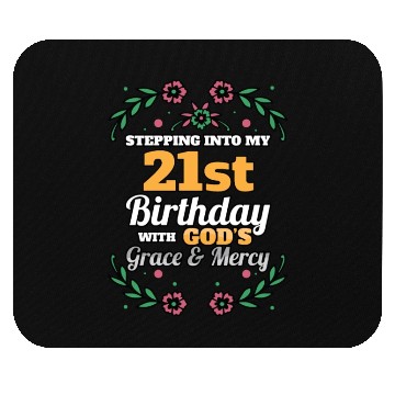 Discover Stepping into my 21st Birthday Religious Bday Mouse Pads