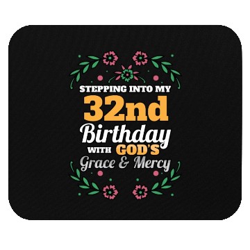 Discover Stepping into my 32nd Birthday Religious Bday Mouse Pads