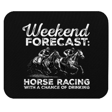 Discover Weekend Forecast Horse Racing with a Chance Mouse Pads