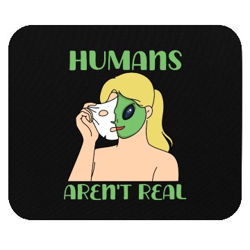 Discover "Humans Aren't Real", Funny Comic Space Alien Mouse Pads