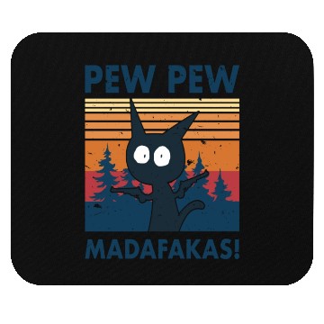 Discover Funny | Hilarious Gift Idea | Pew Pew Madafakas Mouse Pads