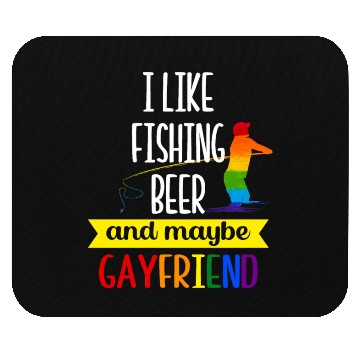 Discover I like my Fishing Beer Gayfriend Pride Month Pride Mouse Pads
