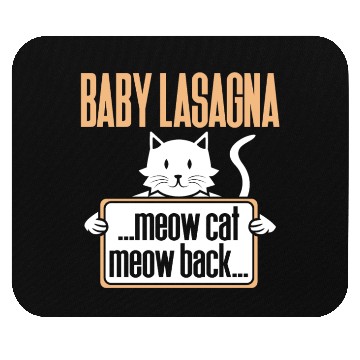 Discover Baby Lasagna meow cat meow back Mouse Pads