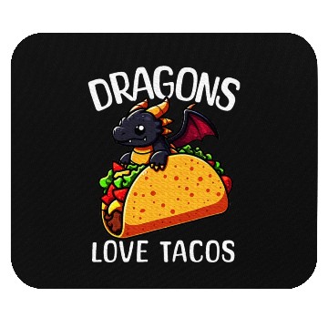 Discover Dragons Love Tacos Dragon Lover Mouse Pads
