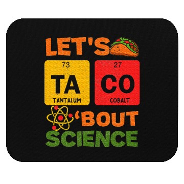Discover Lets Tacos Bout Science Cinco de Mayo Scientist Mouse Pads