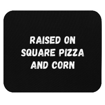 Discover Raised on Square Pizza and Corn Cafeteria Mouse Pads