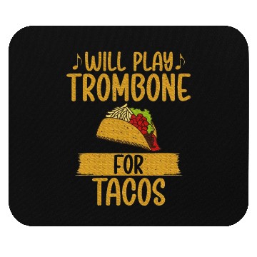 Discover Will play Trombone for Tacos Lover Trombone Mouse Pads