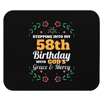 Discover Stepping into my 58th Birthday Religious Bday Mouse Pads