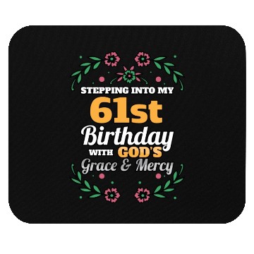 Discover Stepping into my 61st Birthday Religious Bday Mouse Pads