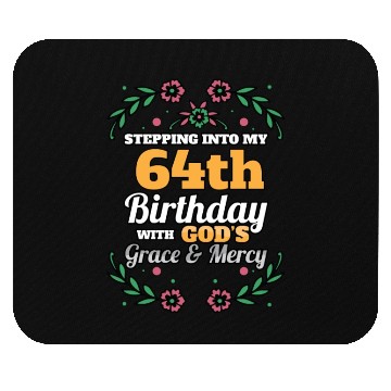 Discover Stepping into my 64th Birthday Religious Bday Mouse Pads