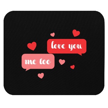 Discover I love me too Mouse Pads