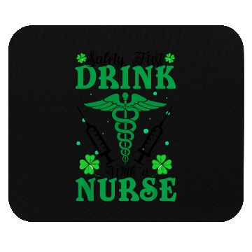Discover Safety First Drink With A Nurse St Patrick's Day Mouse Pads