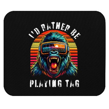 Discover I'd Rather Be Playing Tag Ape Monkey Tag Primate Mouse Pads