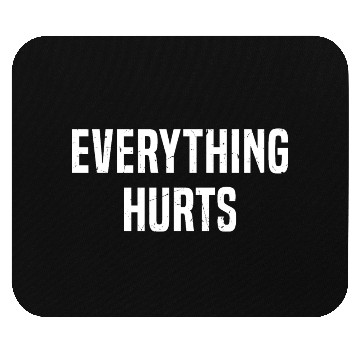 Discover Gym Lover Funny, Everything Hurts Mouse Pads