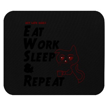 Discover Eat Work Sleep & Repeat with a Tired Cat Mouse Pads