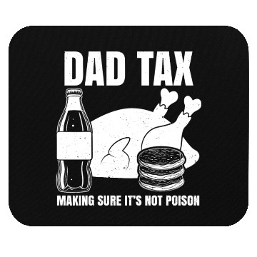 Discover Funny Dad Tax Mouse Pads