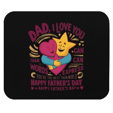 Discover Dad I love you more than words can express Mouse Pads
