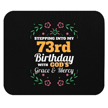 Discover Stepping into my 73rd Birthday Religious Bday Mouse Pads