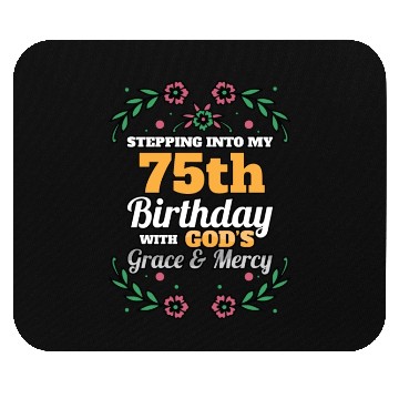 Discover Stepping into my 75th Birthday Religious Bday Mouse Pads