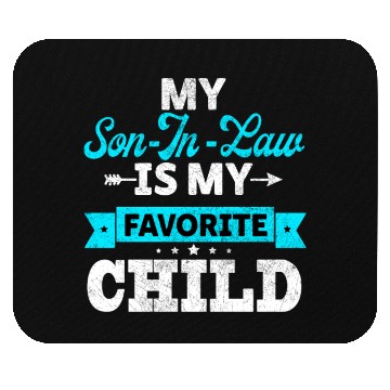 Discover My Son in Law is my Favorite child Mouse Pads