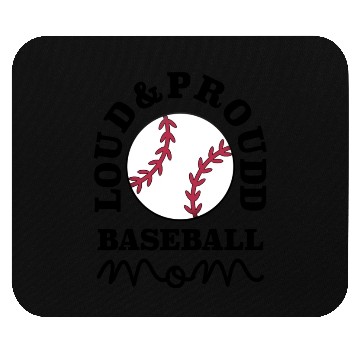 Discover Loud and Proud Baseball Mom Mouse Pads