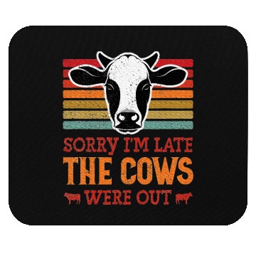 Discover Sorry I'm Late The Cows Were Out Cattle Farmer Mouse Pads