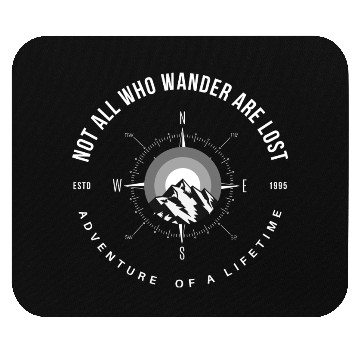 Discover not all who wander are lost Mouse Pads