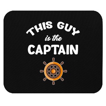 Discover This Guy Is The Captain Captain Cruise Sailing Mouse Pads