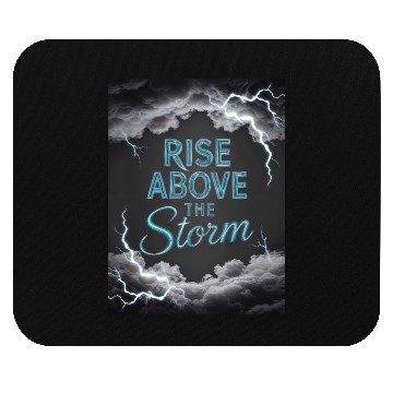 Discover Rise Above The Storm - Motivational Quote Mouse Pads