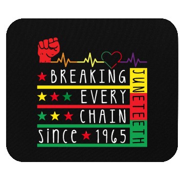 Discover Juneteenth Breaking Every Chain Since 1865 Mouse Pads