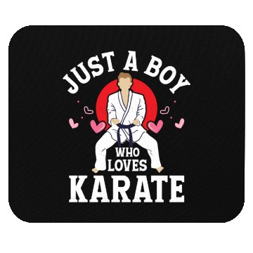 Discover Just A Boy Who Loves Karate Fighter Karateka Mouse Pads