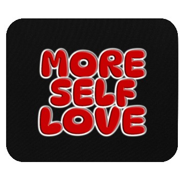 Discover More self love Mouse Pads