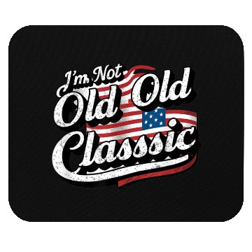 Discover Im Not Old Classic Mouse Pads