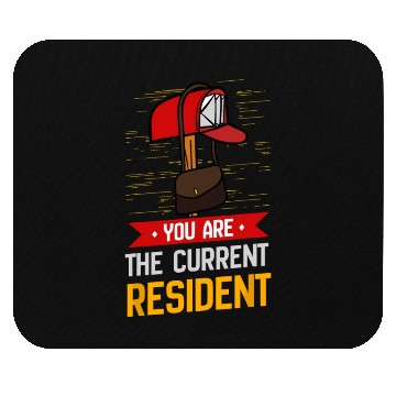 Discover You Are The Current Resident Postal Worker Mouse Pads