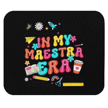 Discover In My Maestra Era Spanish Mexican Teacher Mouse Pads